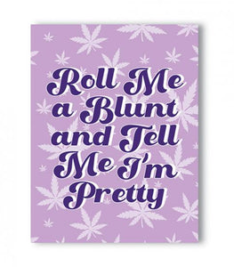 Roll Me A Blunt 420 Greeting Card