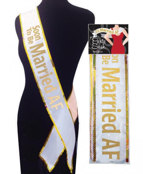 Soon To Be Married AF Bachelorette Party Sash