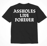 Assholes Live Forever Black & White