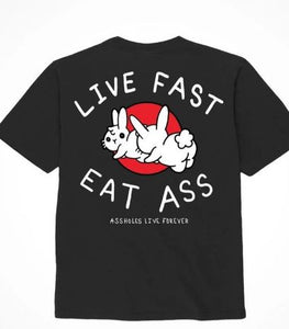 Assholes Live Forever Live Fast Eat Ass Xxlarge