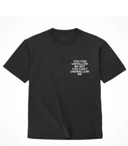 Assholes Live Forever Unfollow Me