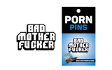 Bad Mother Fucker Pin