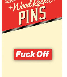 Fuck Off Pin